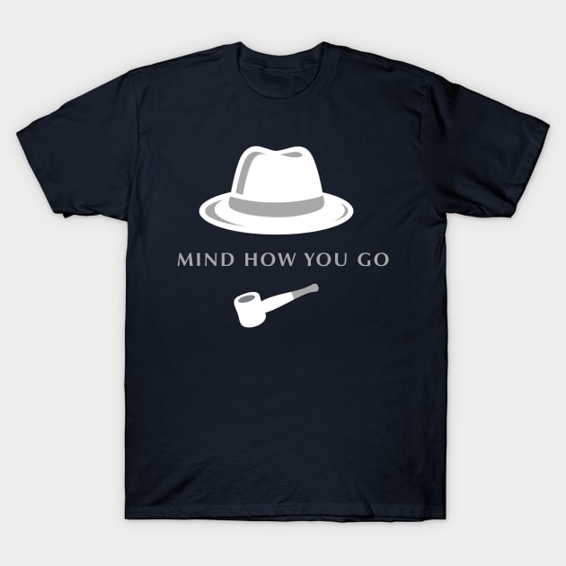 Mind How You Go - Fred Thursday (Endeavour) T-Shirt by jrotem